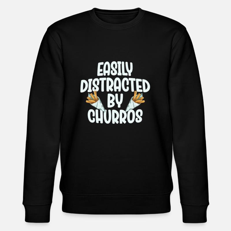 Easily distracted by churros - Stanley/Stella CHANGER Unisex Organic Sweatshirt - black