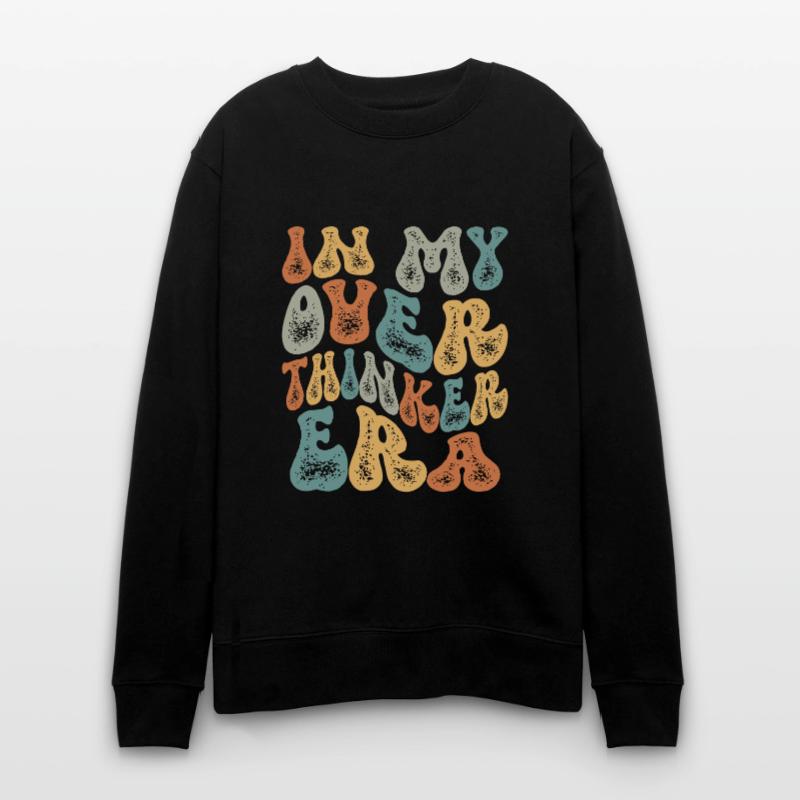 Dans mon ère Overthinker Overthink Groovy Sweat bio CHANGER Stanley/Stella Unisexe