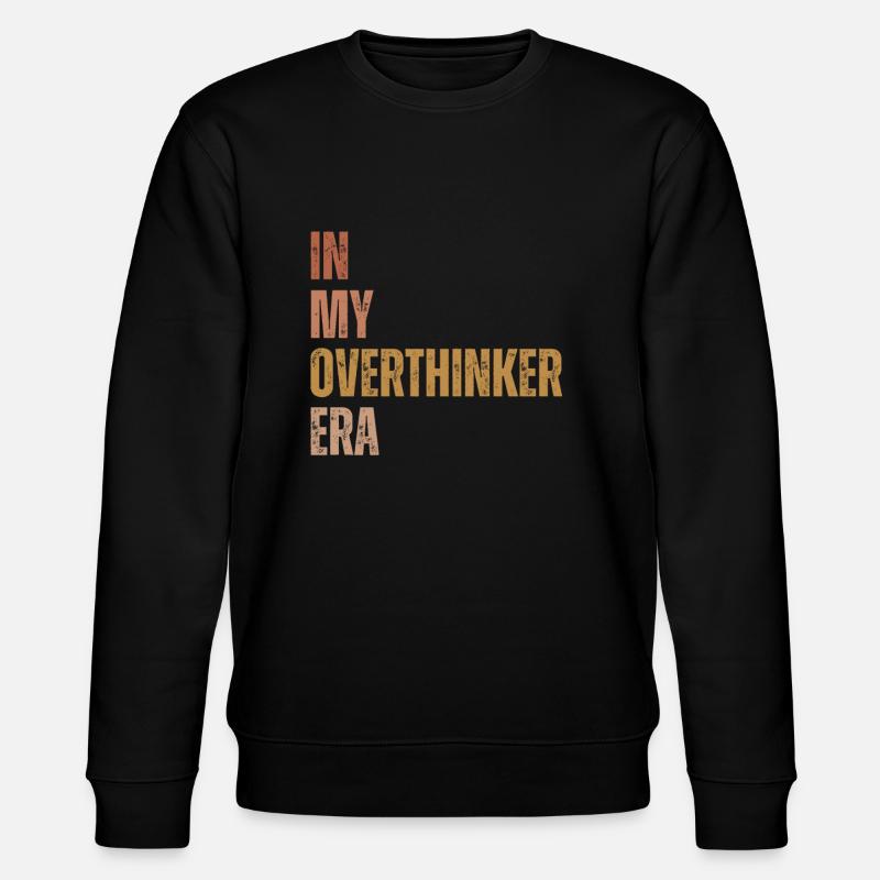 In My Overthinker Era Overthink - Stanley/Stella Unisex Bio-Sweatshirt CHANGER  - Schwarz