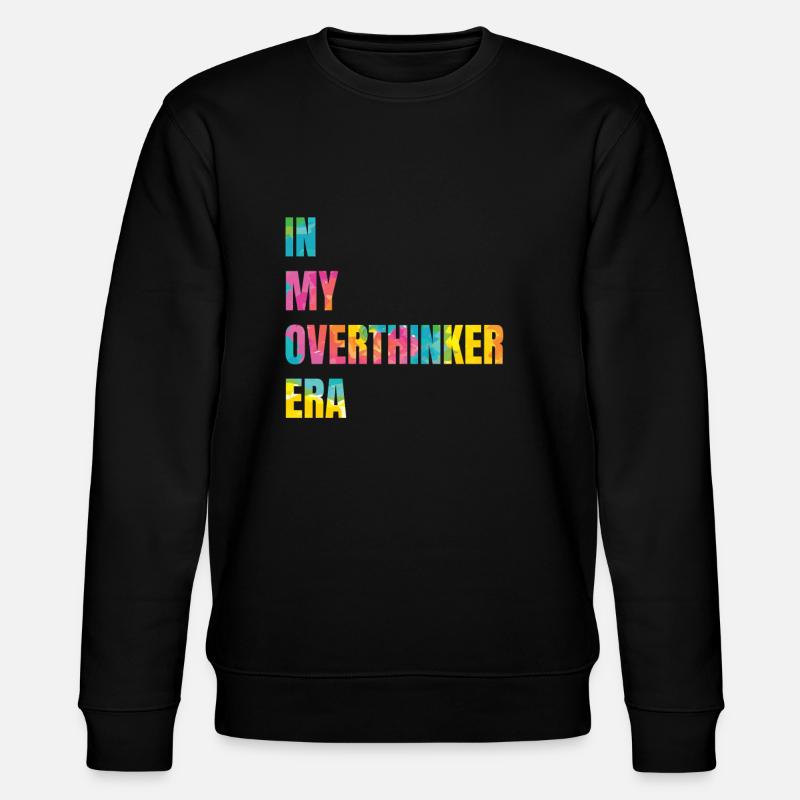 In My Overthinker Era Overthink - Stanley/Stella Unisex Bio-Sweatshirt CHANGER  - Schwarz