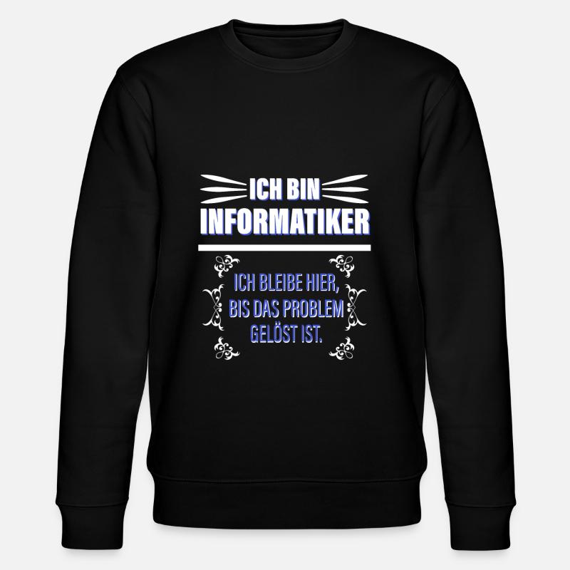 Ich Bin Informatiker - Stanley/Stella Unisex Bio-Sweatshirt CHANGER  - Schwarz