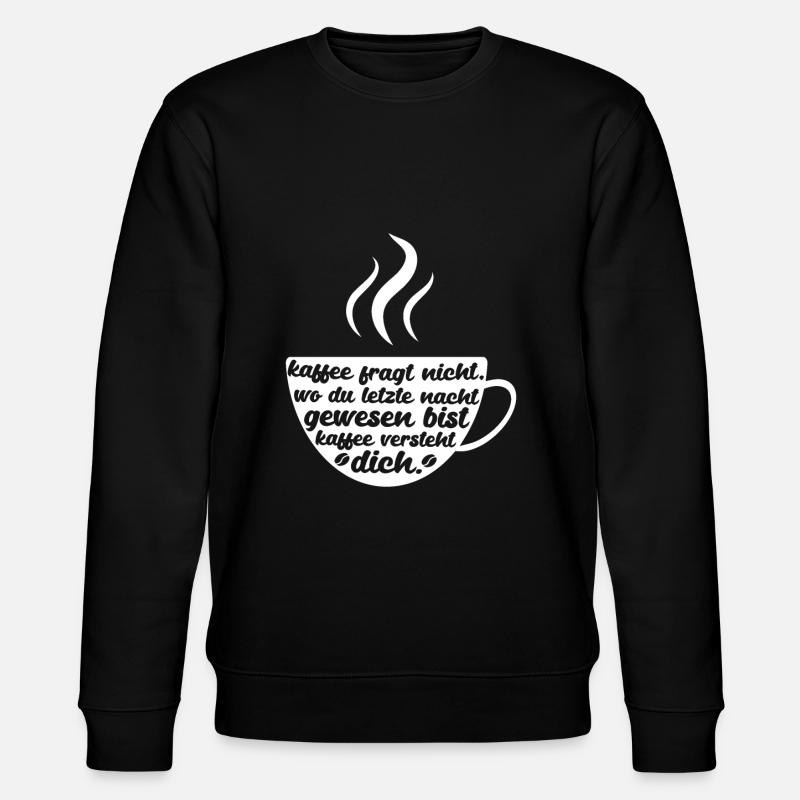 Kaffee Fragt Nicht - Stanley/Stella Unisex Bio-Sweatshirt CHANGER  - Schwarz