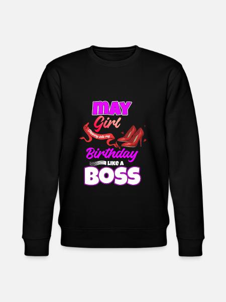 May Birthday Funny Gift - Stanley/Stella CHANGER Unisex Organic Sweatshirt - black