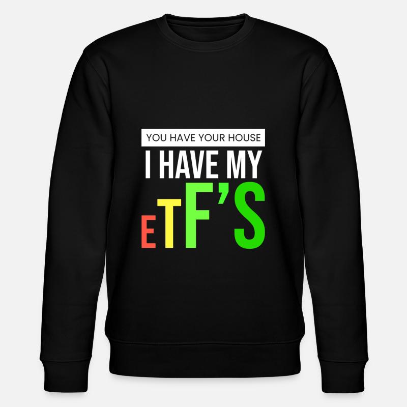 Ich habe meine ETFs - Stanley/Stella Unisex Bio-Sweatshirt CHANGER  - Schwarz