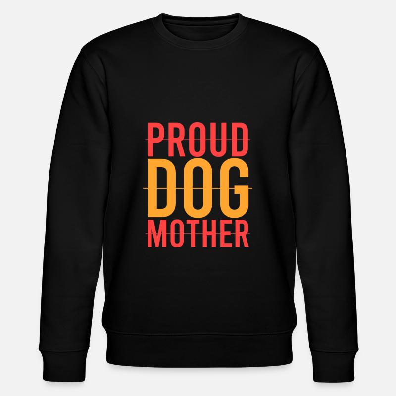 fière mère de chien - Sweat bio CHANGER Stanley/Stella Unisexe - noir