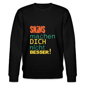 Skins machen dich nicht besser! - Stanley/Stella Unisex Bio-Sweatshirt CHANGER  - Schwarz - Vorne - Nik (191cm) & Marisol (170cm)