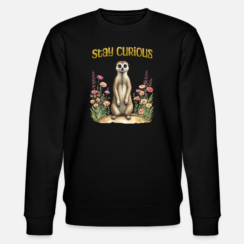 Restez curieux, suricate mignon - Sweat bio CHANGER Stanley/Stella Unisexe - noir