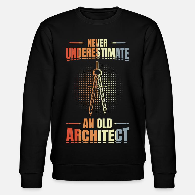 Never underestimate an old architect - Stanley/Stella CHANGER Unisex Organic Sweatshirt - black