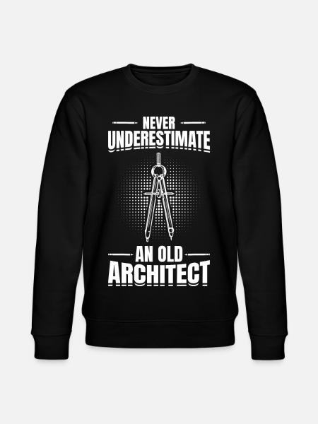 Never Underestimate An Old Architect - Stanley/Stella CHANGER Unisex Organic Sweatshirt - black