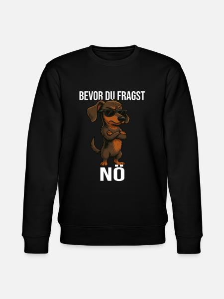 Bevor du fragst Nein mit süßem Dackel - Stanley/Stella Unisex Bio-Sweatshirt CHANGER - Schwarz
