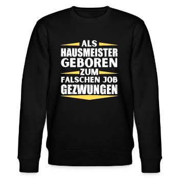 Janitor landed in the wrong job - Stanley/Stella CHANGER Unisex Organic Sweatshirt - black - Front - Nik (191cm) & Marisol (170cm)