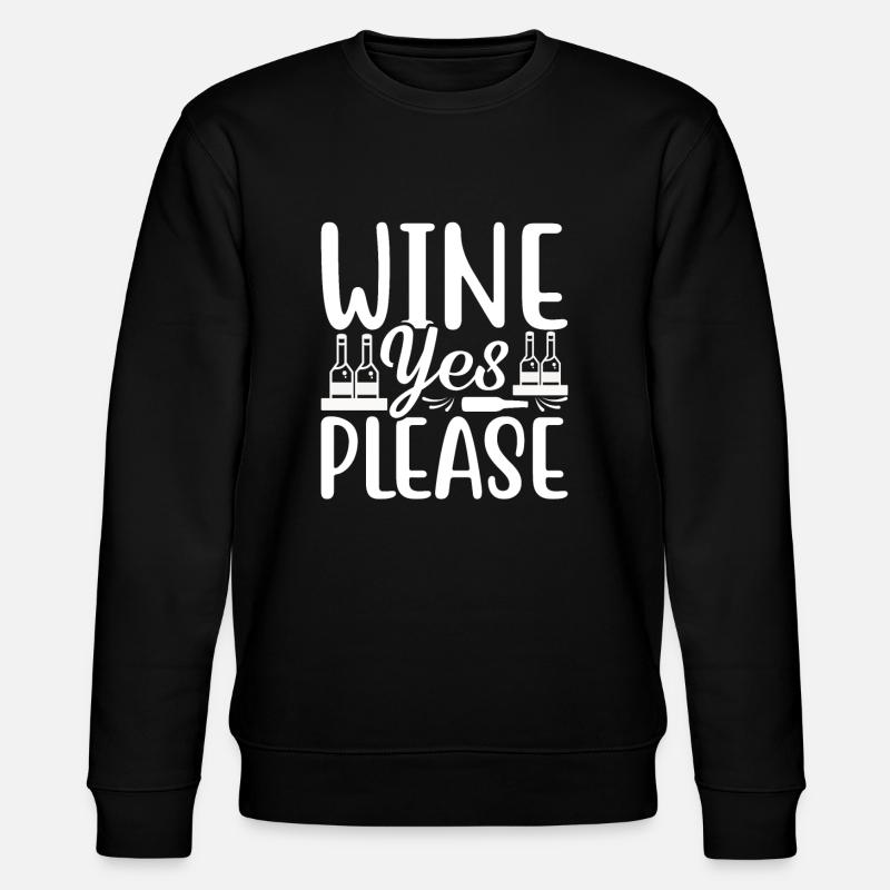 Wine Yes Please - Stanley/Stella CHANGER Unisex Organic Sweatshirt - black