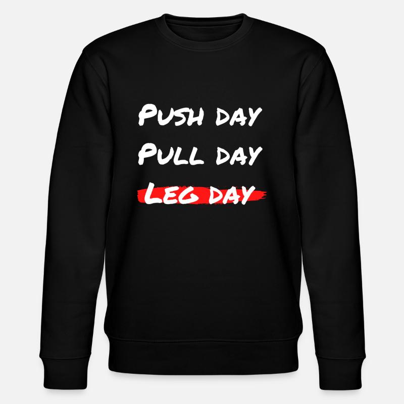 Leg day Workout - Push Pull Leg - Stanley/Stella Unisex Bio-Sweatshirt CHANGER  - Schwarz