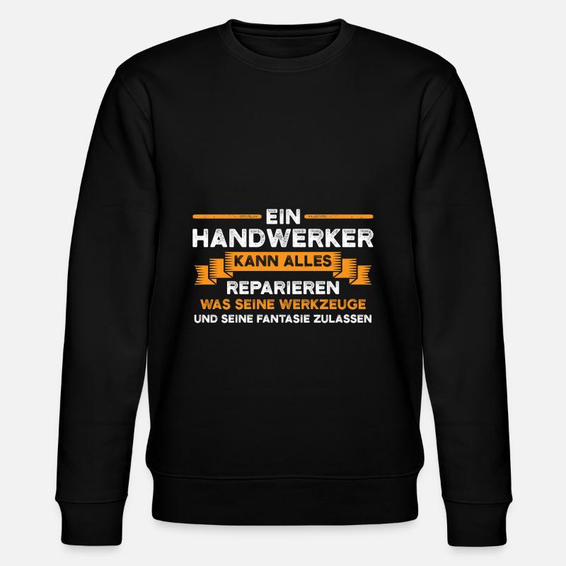 Handwerker Beruf Handwerker Geschenk - Stanley/Stella Unisex Bio-Sweatshirt CHANGER - Schwarz