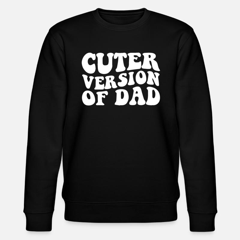 Version plus mignonne de papa - Sweat bio CHANGER Stanley/Stella Unisexe - noir