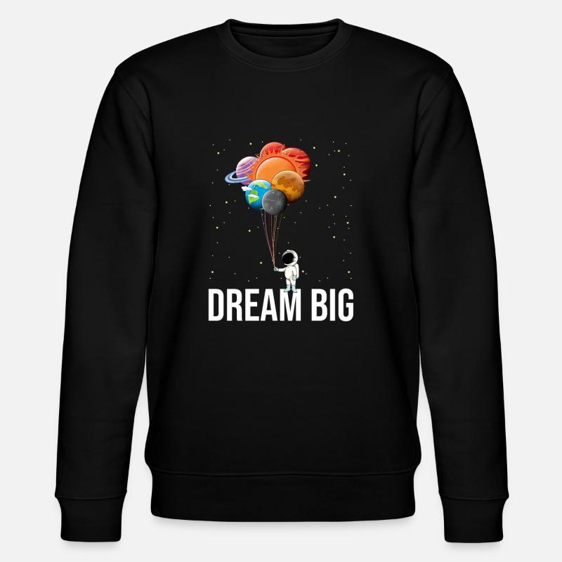 Dream Big - Space and Astronauts - Stanley/Stella CHANGER Unisex Organic Sweatshirt - black
