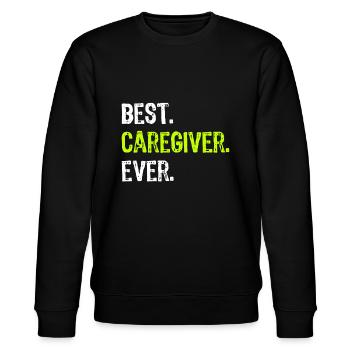Best CAREGIVER Ever - Stanley/Stella CHANGER Unisex Organic Sweatshirt - black - Front - Nik (191cm) & Marisol (170cm)