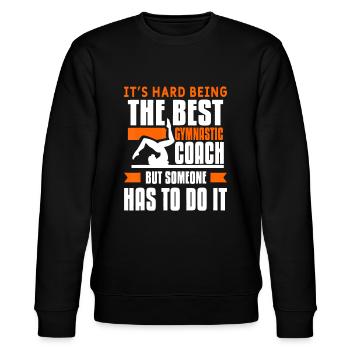 Funny Acrobat Gymnast Quote For An Acrobatic Gymna - Stanley/Stella CHANGER Unisex Organic Sweatshirt - black - Front - Nik (191cm) & Marisol (170cm)