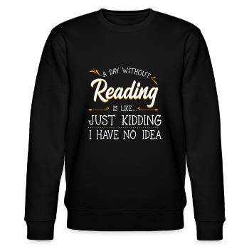 Ein Tag ohne Lesen Liebhaber Buch Literatur Bookwo - Stanley/Stella Unisex Bio-Sweatshirt CHANGER  - Schwarz - Vorne - Nik (191cm) & Marisol (170cm)