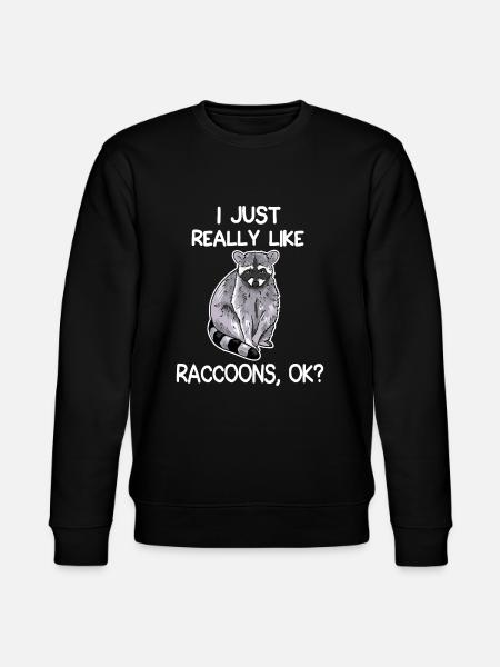 I Just Really Like Raccoons, OK? Lover Gift Raccoo - Stanley/Stella CHANGER Unisex Organic Sweatshirt - black
