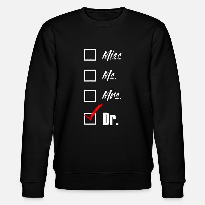 Fräulein Ms Mrs Dr Funny PHD Graduate Stude - Stanley/Stella Unisex Bio-Sweatshirt CHANGER  - Schwarz