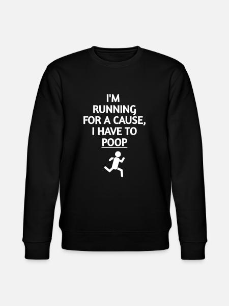 Je cours pour une cause que je dois faire caca Funny Fitne - Sweat bio CHANGER Stanley/Stella Unisexe - noir