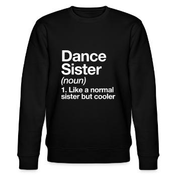 Dance Sister Definition Funny & Sassy Sports - Sweat bio CHANGER Stanley/Stella Unisexe - noir - Devant - Nik (191cm) & Marisol (170cm)