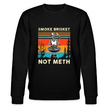 Funny BBQ Skeleton Smoke Brisket Not Meth Grilling - Stanley/Stella CHANGER Unisex Organic Sweatshirt - black - Front - Nik (191cm) & Marisol (170cm)