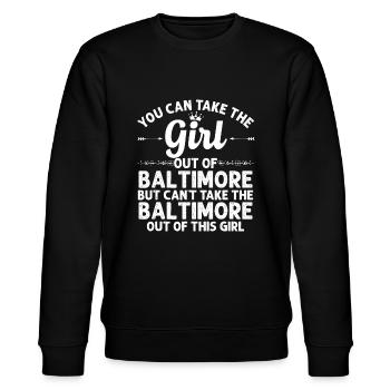 Girl Out Of BALTIMORE MD MARYLAND Gift Funny Home - Stanley/Stella CHANGER Unisex Organic Sweatshirt - black - Front - Nik (191cm) & Marisol (170cm)
