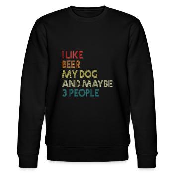I Like Beer My Dog And Maybe 3 People Quote Vintag - Stanley/Stella CHANGER Unisex Organic Sweatshirt - black - Front - Nik (191cm) & Marisol (170cm)