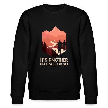 Es ist eine weitere halbe Meile oder so Wandern Natur Wanderung Ba - Stanley/Stella Unisex Bio-Sweatshirt CHANGER  - Schwarz - Vorne - Nik (191cm) & Marisol (170cm)
