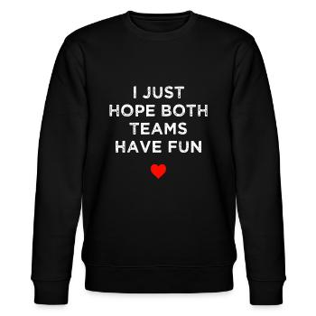 I Just Hope Both Teams Have Fun: Sport Family - Stanley/Stella CHANGER Unisex Organic Sweatshirt - black - Front - Nik (191cm) & Marisol (170cm)