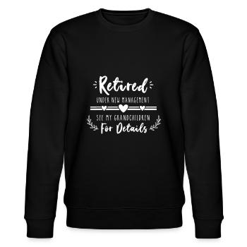 Retired Under New Management See Grandchildren Ret - Stanley/Stella CHANGER Unisex Organic Sweatshirt - black - Front - Nik (191cm) & Marisol (170cm)