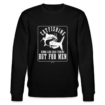 Mens Catfishing Kinda Like Bass Fishing But For Me - Stanley/Stella CHANGER Unisex Organic Sweatshirt - black - Front - Nik (191cm) & Marisol (170cm)