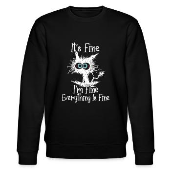It's Fine I'm Fine Everything Is Fine Funny Crazy - Stanley/Stella CHANGER Unisex Organic Sweatshirt - black - Front - Nik (191cm) & Marisol (170cm)