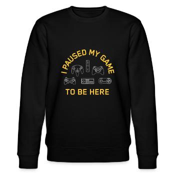 I Paused My Game To Be Here Mens Boys Funny Gamerg - Stanley/Stella CHANGER Unisex Organic Sweatshirt - black - Front - Nik (191cm) & Marisol (170cm)