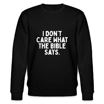 I Don’t Care What The Bible Says - Rainbow Pride - Stanley/Stella CHANGER Unisex Organic Sweatshirt - black - Front - Nik (191cm) & Marisol (170cm)