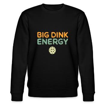Big Dink Energy Pickleball Funny Pickle Ball Lover - Stanley/Stella CHANGER Unisex Organic Sweatshirt - black - Front - Nik (191cm) & Marisol (170cm)