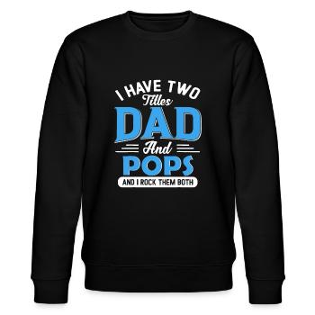 Herren Ich habe zwei Titel: Papa und Pops Funny Opa - Stanley/Stella Unisex Bio-Sweatshirt CHANGER  - Schwarz - Vorne - Nik (191cm) & Marisol (170cm)