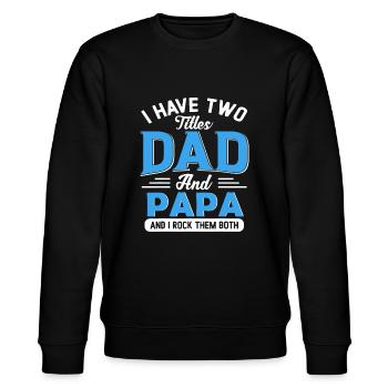 Herren Ich habe zwei Titel: Papa und Papa Lustiger Opa - Stanley/Stella Unisex Bio-Sweatshirt CHANGER  - Schwarz - Vorne - Nik (191cm) & Marisol (170cm)