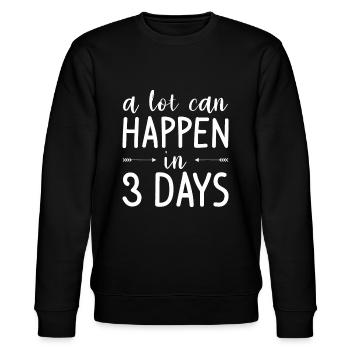 In 3 Tagen kann viel passieren Christliche Bibel Ostern - Stanley/Stella Unisex Bio-Sweatshirt CHANGER  - Schwarz - Vorne - Nik (191cm) & Marisol (170cm)