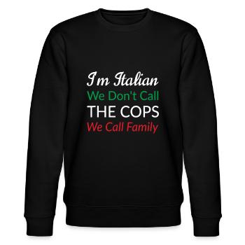Ich bin Italiener, wir nennen nicht die Polizisten, die wir Familie nennen - Stanley/Stella Unisex Bio-Sweatshirt CHANGER  - Schwarz - Vorne - Nik (191cm) & Marisol (170cm)