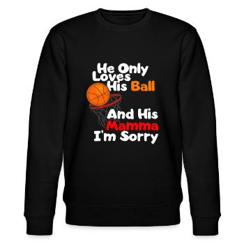 He Loves His Ball And His Momma I'm Sorry Basketba - Stanley/Stella CHANGER Unisex Organic Sweatshirt - black - Front - Nik (191cm) & Marisol (170cm)
