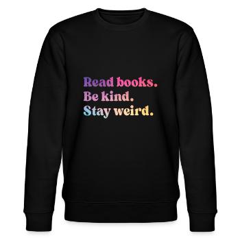 Lire des livres Soyez gentil Restez bizarre Drôle de livre Amoureuxlire - Sweat bio CHANGER Stanley/Stella Unisexe - noir - Devant - Nik (191cm) & Marisol (170cm)