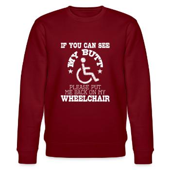Please Put Me Back On My Wheelchair - Handicap Dis - Stanley/Stella CHANGER Unisex Organic Sweatshirt - burgundy - Front - Nik (191cm) & Marisol (170cm)