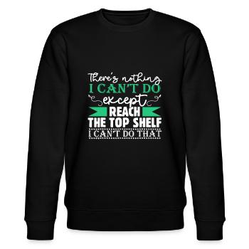 Es gibt nichts, was ich nicht tun kann, außer die Spitze zu erreichen - Stanley/Stella Unisex Bio-Sweatshirt CHANGER  - Schwarz - Vorne - Nik (191cm) & Marisol (170cm)