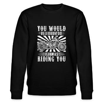 Du wärst auch laut, wenn ich dich reiten würde - Stanley/Stella Unisex Bio-Sweatshirt CHANGER  - Schwarz - Vorne - Nik (191cm) & Marisol (170cm)