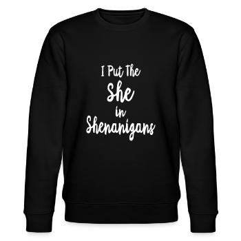 I Put The She In The Shenanigans - Stanley/Stella CHANGER Unisex Organic Sweatshirt - black - Front - Nik (191cm) & Marisol (170cm)