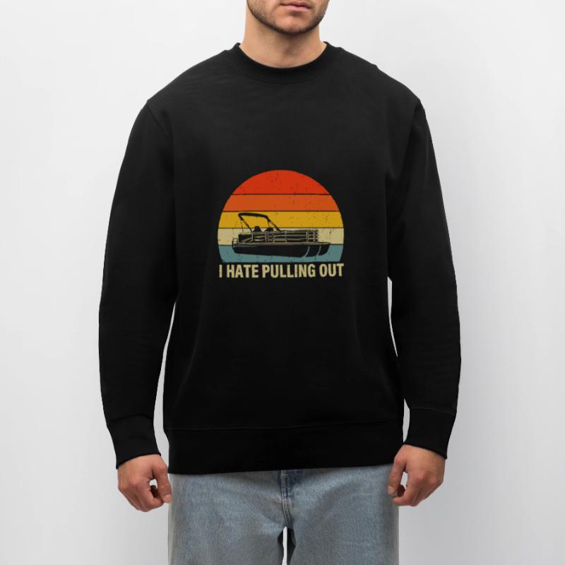 Funny Boating I Hate Pulling Out Stanley/Stella CHANGER Unisex Organic Sweatshirt