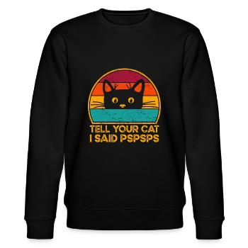 Dites à votre chat que j’ai dit psspsps - Sweat bio CHANGER Stanley/Stella Unisexe - noir - Devant - Nik (191cm) & Marisol (170cm)